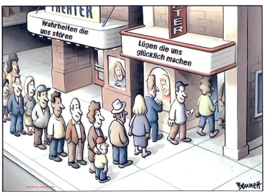 Wahrheiten die uns stören - Lügen die uns glücklich machen